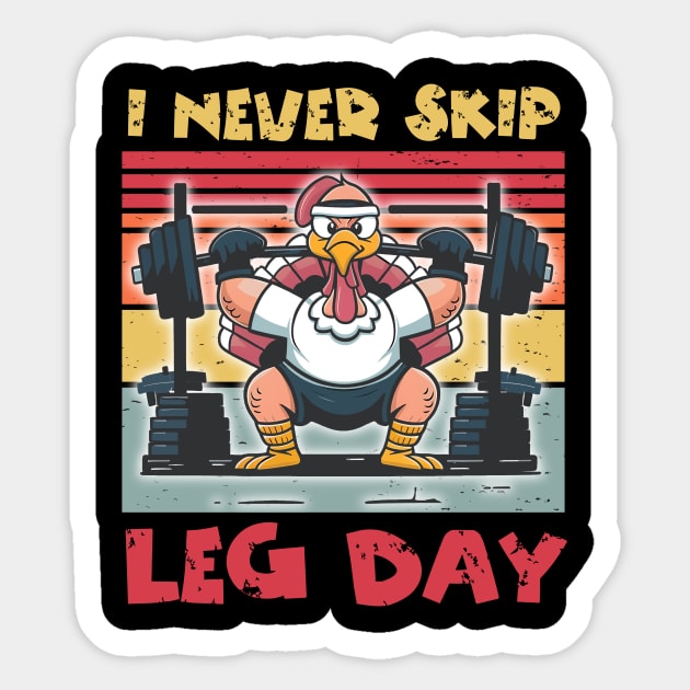 Thanksgiving I Never Skip Leg Day Turkey Sticker by The WYLD Tribe